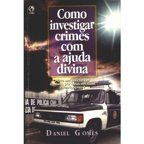 Assistência Técnica, SAC e Garantia do produto Como Investigar Crimes com a Ajuda Divina - Daniel Gomes