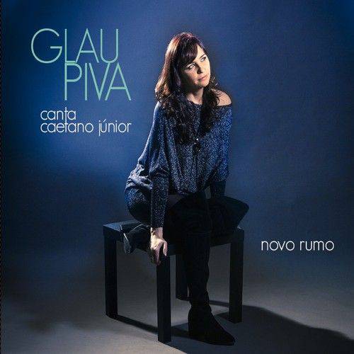 Assistência Técnica, SAC e Garantia do produto Glau Piva - Novo Rumo : Glau Piva Canta Caetano Junior