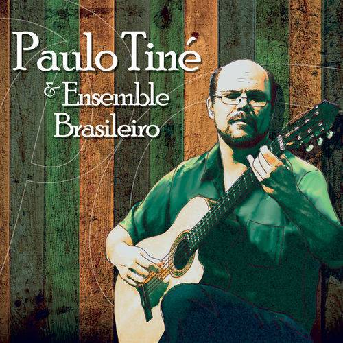 Assistência Técnica, SAC e Garantia do produto Paulo Tiné & Ensemble Brasileiro - Paulo Tiné & Ensemble Brasileiro