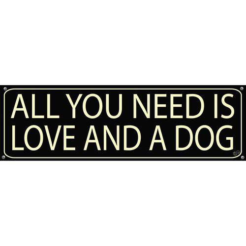 Assistência Técnica, SAC e Garantia do produto Placa de Decoração All You Need Is Love And a Dog Preta