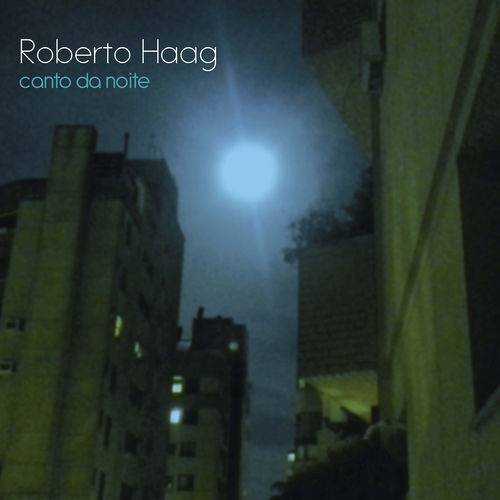 Assistência Técnica, SAC e Garantia do produto Roberto Haag - Canto da Noite