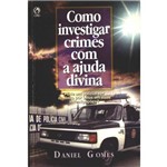 Assistência Técnica e Garantia do produto Como Investigar Crimes com a Ajuda Divina - Daniel Gomes