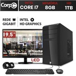 Assistência Técnica e Garantia do produto Computador CorPC Intel Core I7 8GB DDR3 HD 1TB Monitor LED 19.5