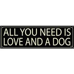 Assistência Técnica e Garantia do produto Placa de Decoração All You Need Is Love And a Dog Preta