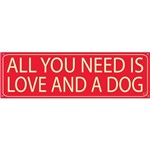 Assistência Técnica e Garantia do produto Placa de Decoração All You Need Is Love And a Dog Vermelha